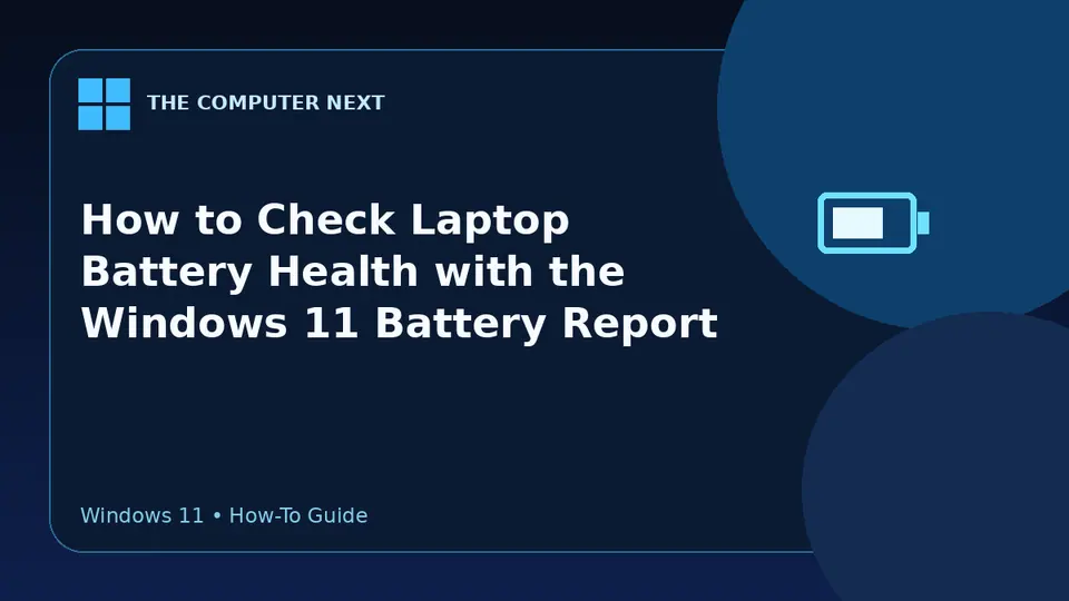 How to Check Laptop Battery Health with the Windows 11 Battery Report