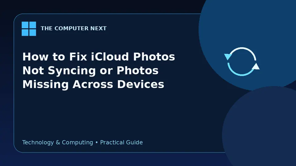 How to Fix iCloud Photos Not Syncing or Photos Missing Across Devices