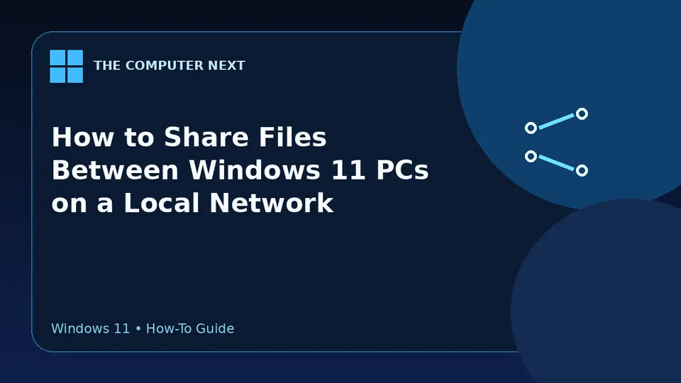 How to Share Files Between Windows 11 PCs on a Local Network