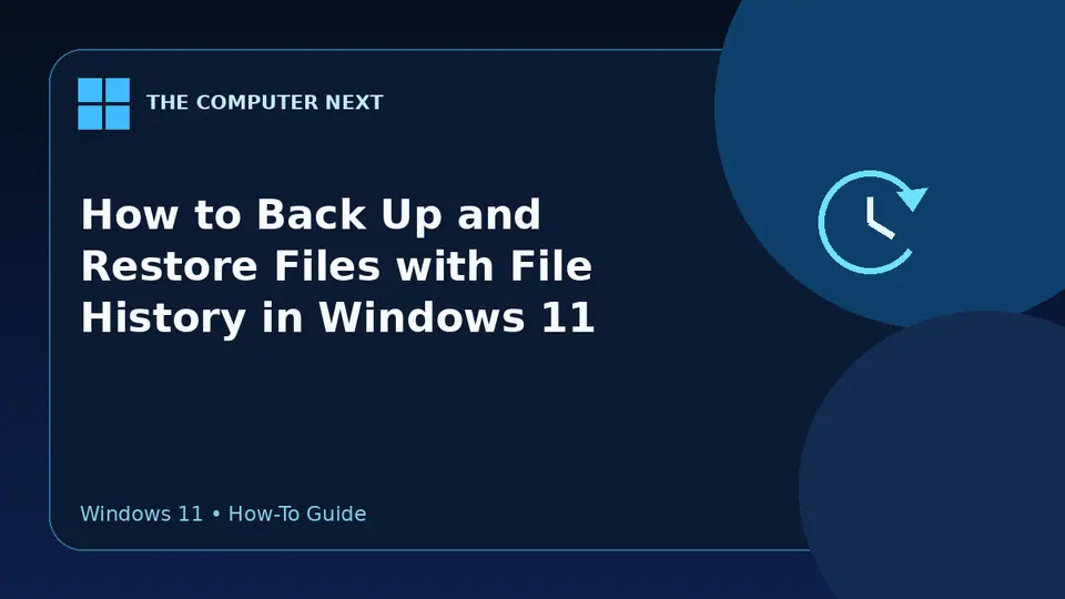 How to Back Up and Restore Files with File History in Windows 11