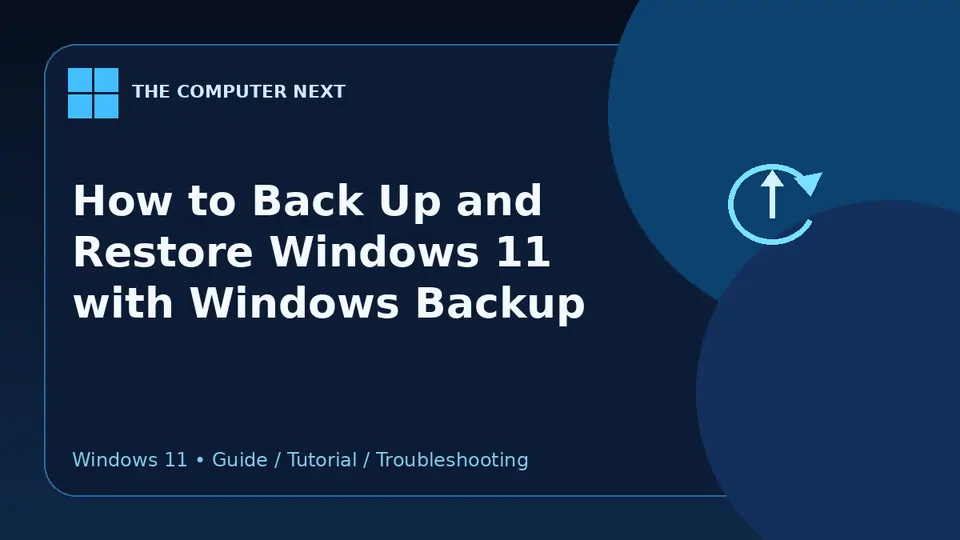 How to Back Up and Restore Windows 11 with Windows Backup