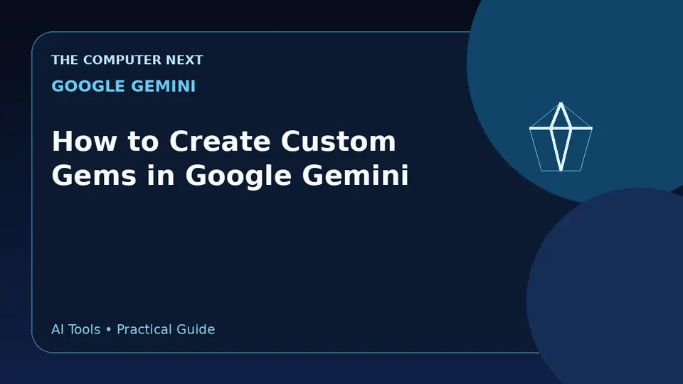 How to Create Custom Gems in Google Gemini