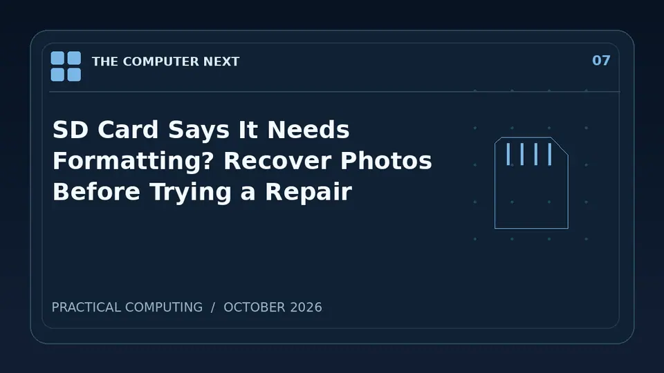 SD Card Says It Needs Formatting? Recover Photos Before Trying a Repair