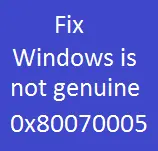 Fix 'Windows Is Not Genuine' Error 0x80070005 in Windows 7 (Historical)